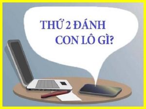 Thứ 2 đánh con gì